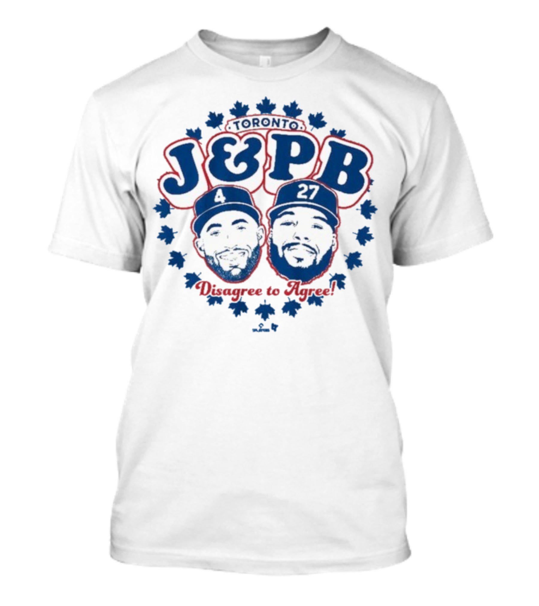 Toronto Blue Jays J & PB Disagree To Agree 4 27 T-Shirt