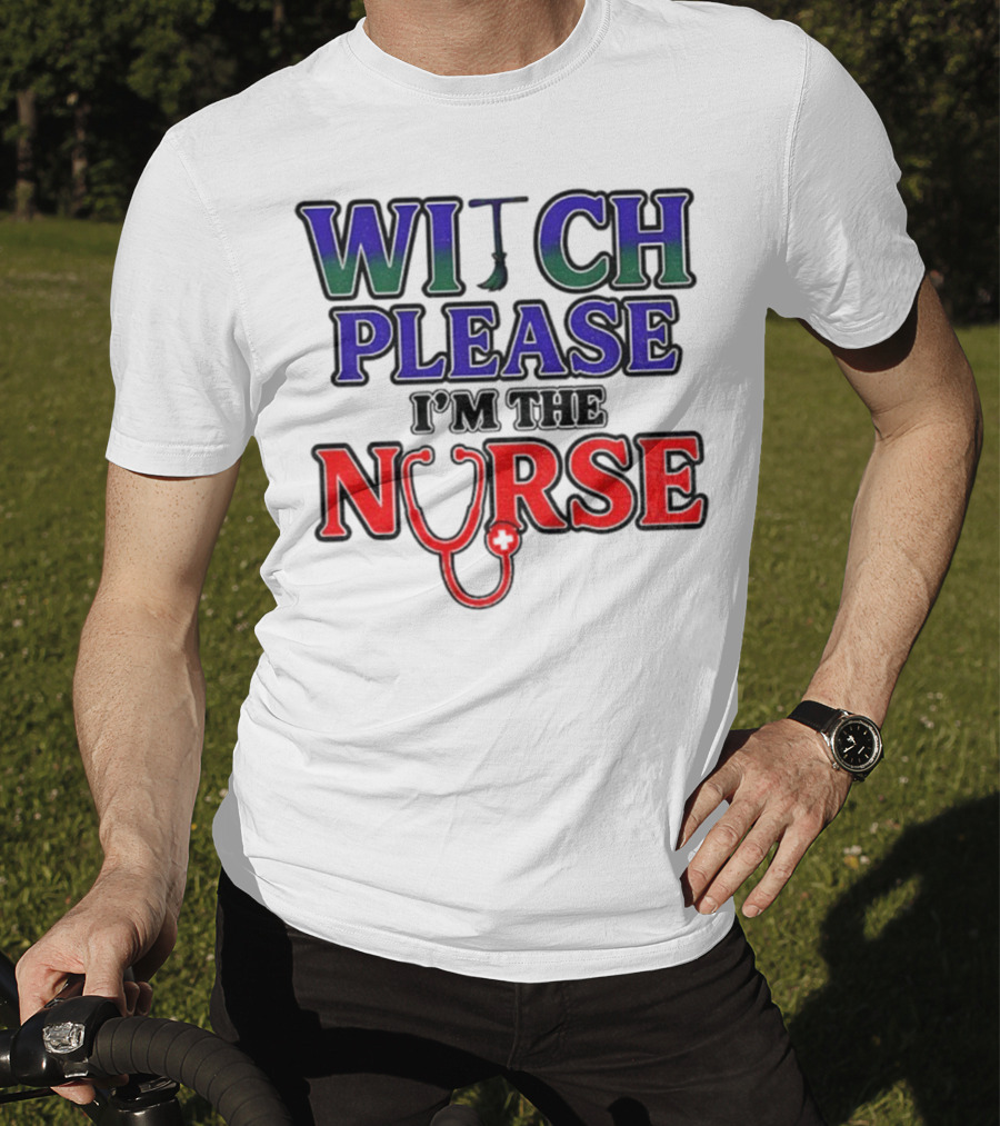 Witch Please I'm The Nurse Halloween Stethoscope T-Shirt