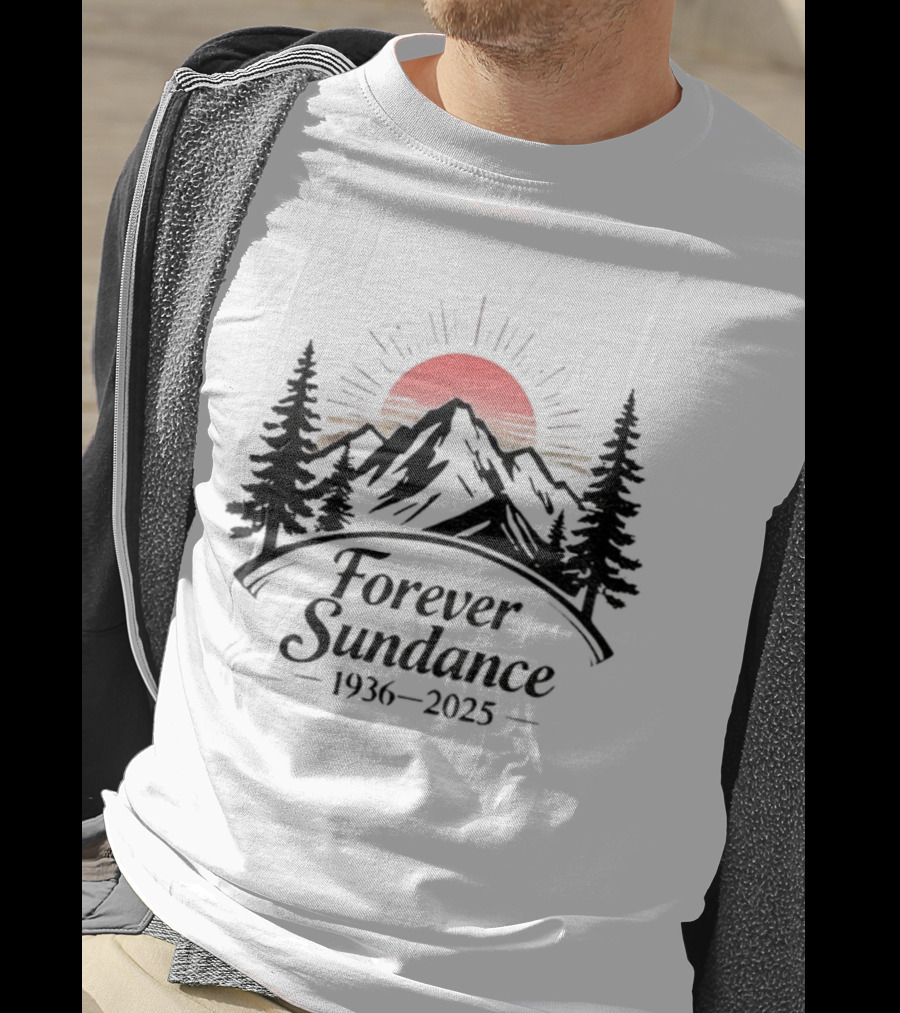 Forever Sundance Rest In Pace Robert Redford 1936-2025 Sunset Mountain Scene T-Shirt