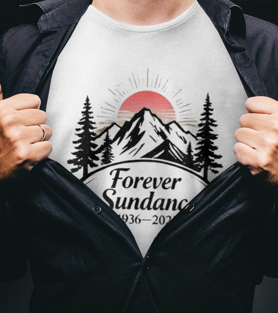 Forever Sundance Rest In Pace Robert Redford 1936-2025 Sunset Mountain Scene T-Shirt