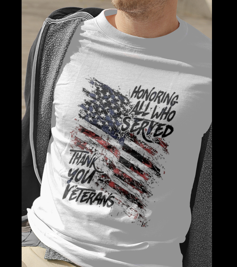 Honoring All Who Served Thank You Veterans American Flag T-Shirt
