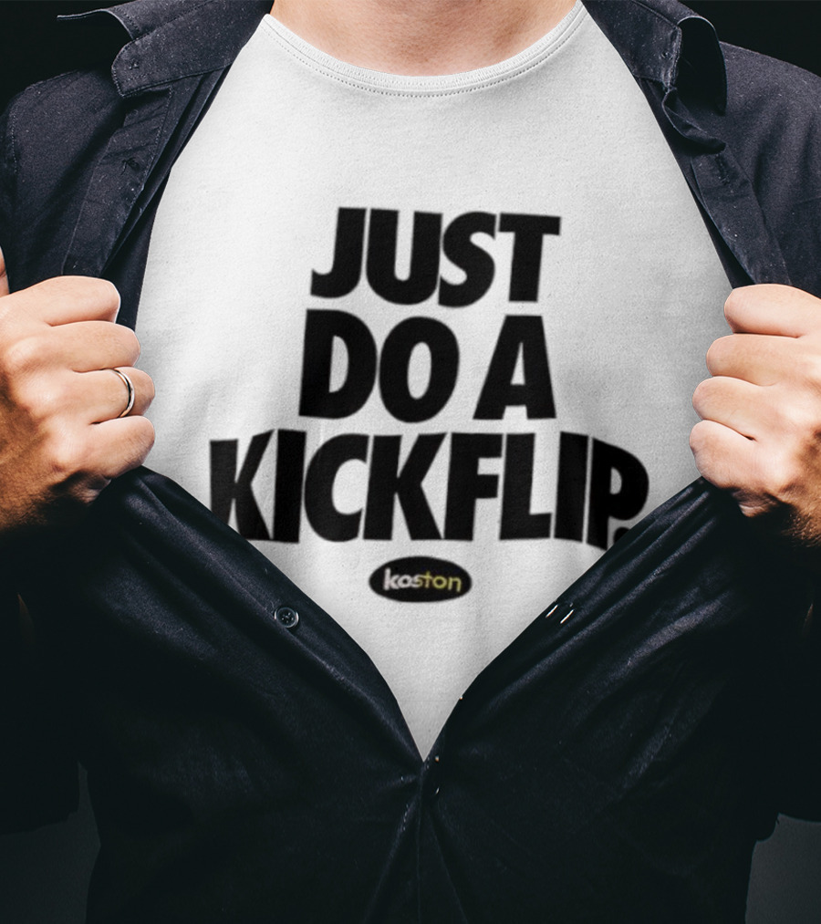 Just Do A Kickflip Koston T-Shirt