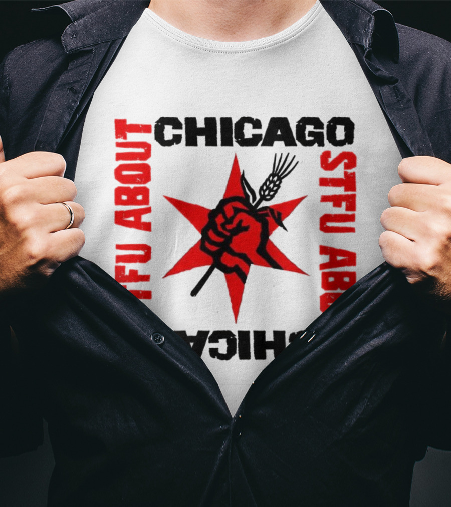 STFU About Chicago Revolution Brewery Star Red Fist T-Shirt