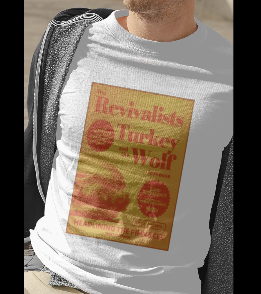 The Revivalists Turkey And The Wolf Icehouse Event Hans Williams Appearance November 1 Headlining The Pinnacle T-Shirt