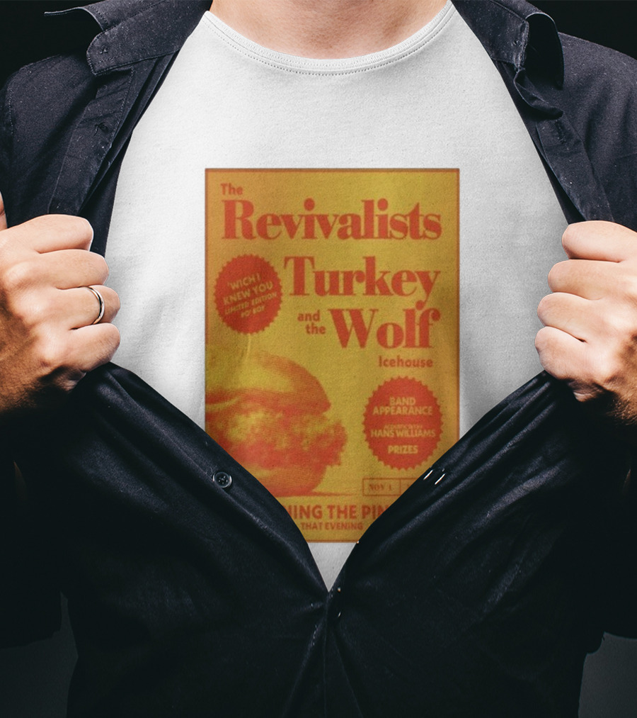 The Revivalists Turkey And The Wolf Icehouse Event Hans Williams Appearance November 1 Headlining The Pinnacle T-Shirt