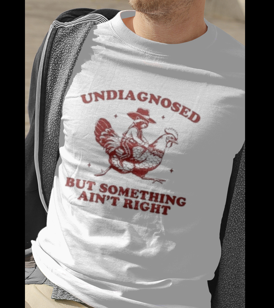Undiagnosed But Something Ain’t Right Raccoon Riding Rooster T-Shirt