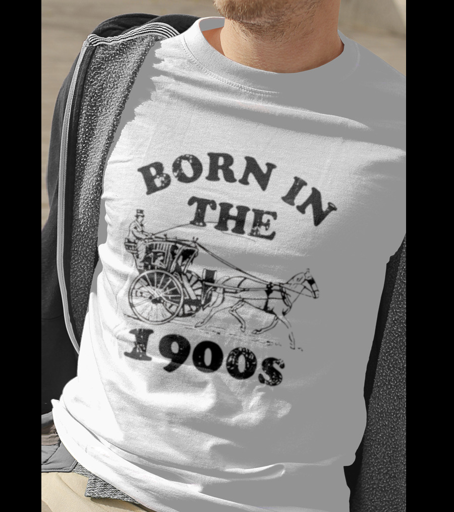 Born In The 1900s Horse Drawn Carriage Vintage Style T-Shirt