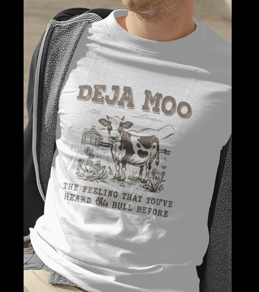 DEJA MOO The Feeling That You've Heard This Bull Before Cow Barn Scene T-Shirt