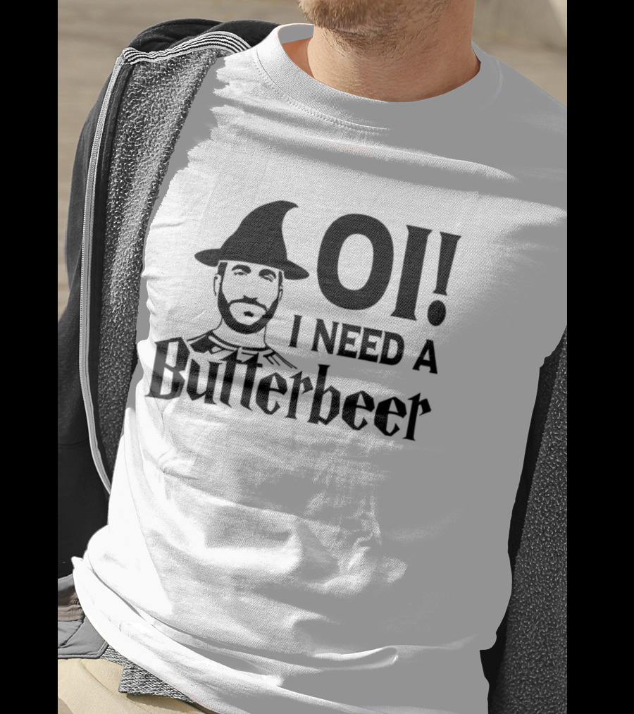 Oi I Need A Butterbeer Witch Roy Kent Meme T-Shirt