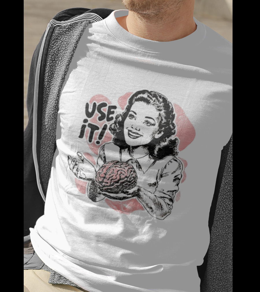 Use Your Brain Use It Retro Style Woman Holding Brain T-Shirt