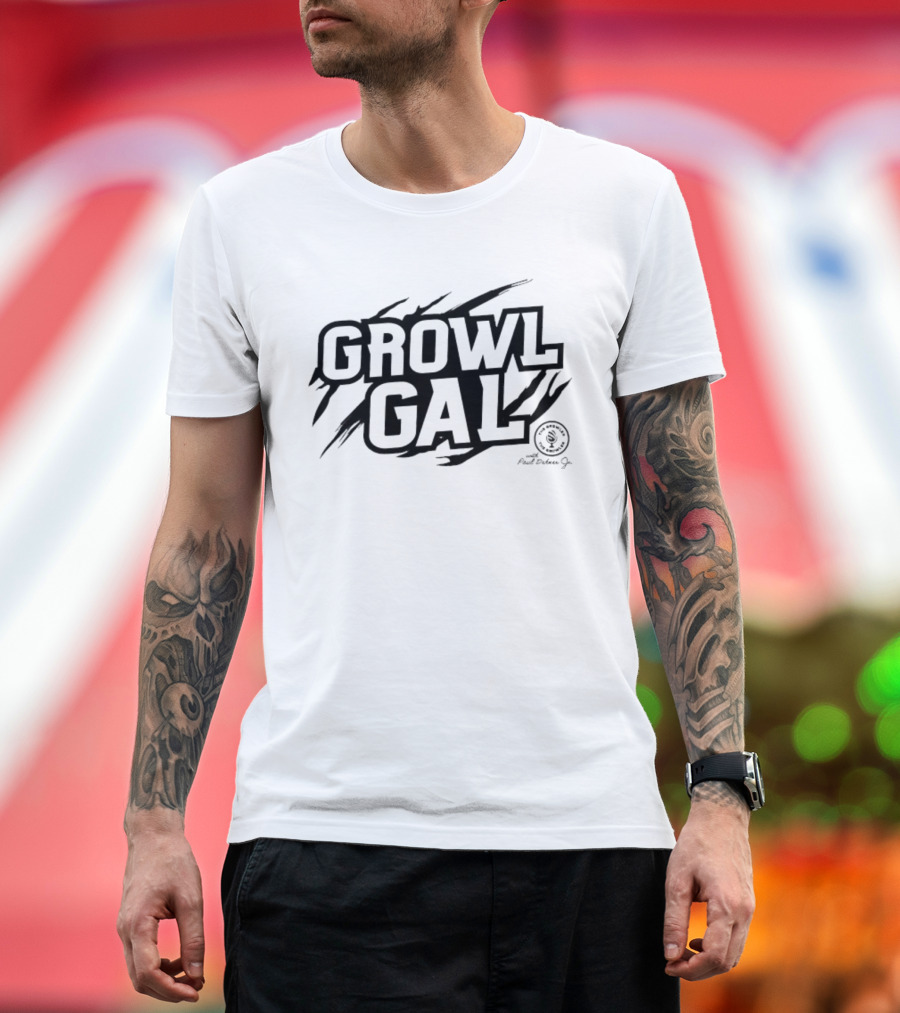 Growl Gal The Growler Podcast With Paul Dehner Scratch Bold Text Design T-Shirt