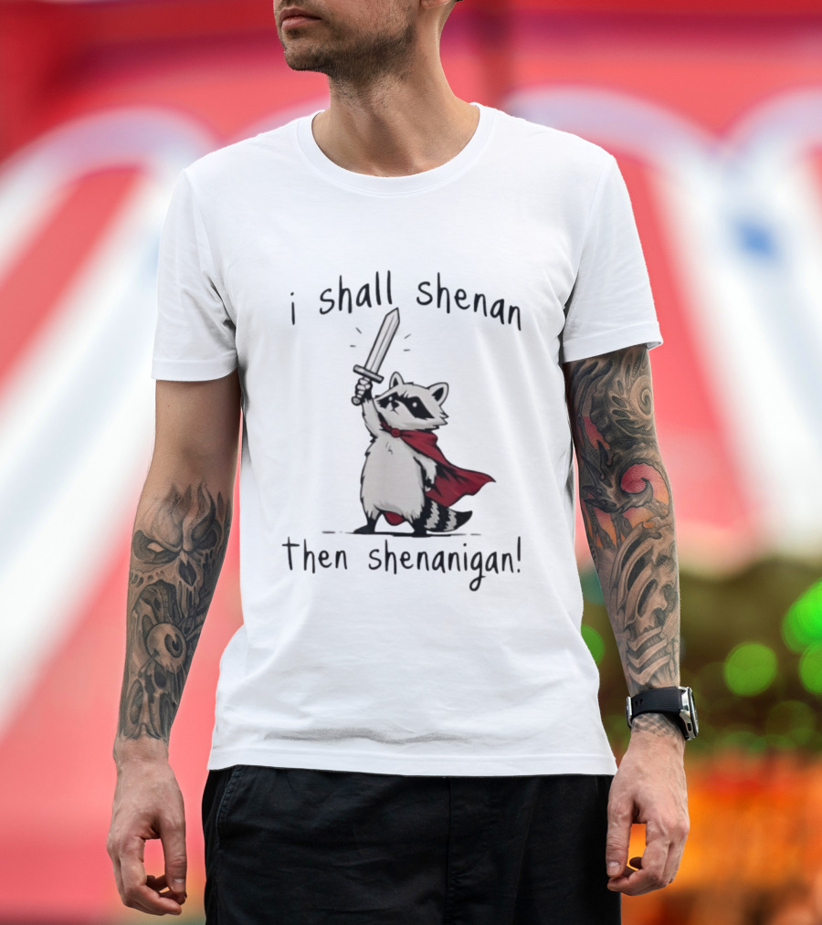 I Shall Shenan Then Shenanigan Raccoon With Red Cape And Sword T-Shirt