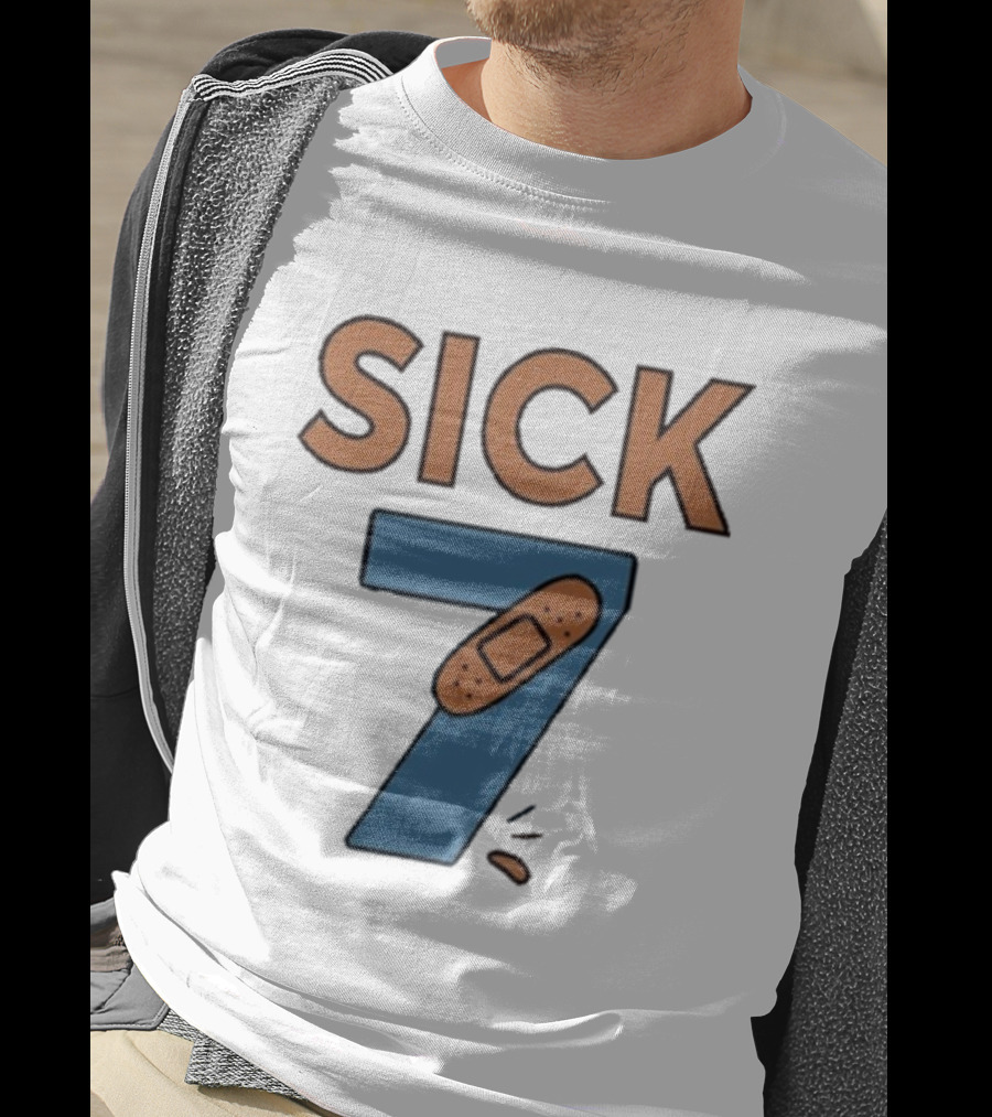 Sick 7 Wordplay Bandage Humor T-Shirt