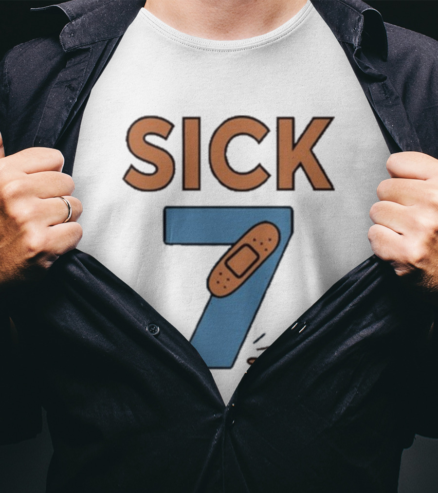 Sick 7 Wordplay Bandage Humor T-Shirt