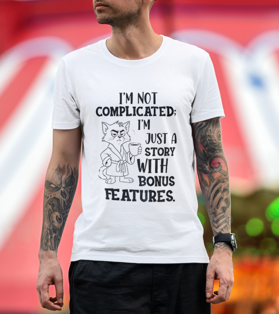I'm Not Complicated Cat Story With Bonus Features T-Shirt