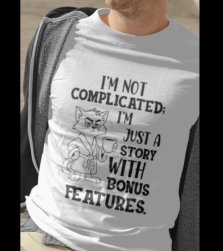 I'm Not Complicated Cat Story With Bonus Features T-Shirt