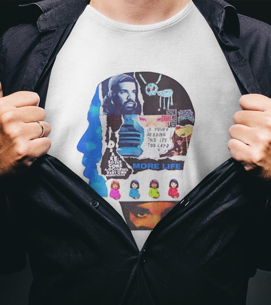 Drake Thank Me Later If You’re Reading This It’s Too Late More Life Collage T-Shirt