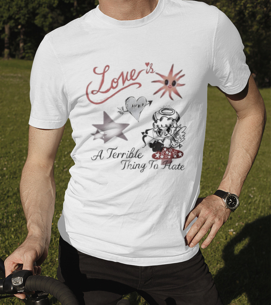 Love Is A Terrible Thing To Hate Heart Arrow And Sun With Stars T-Shirt