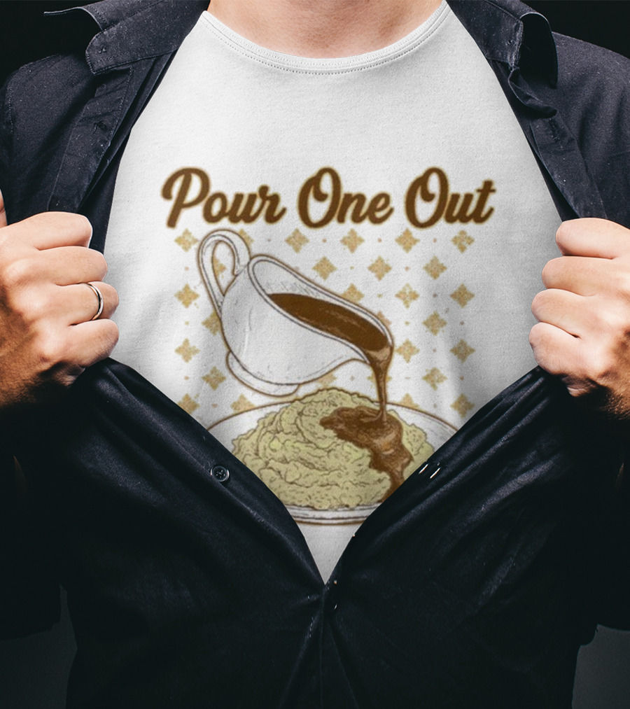 Pour One Out Gravy Mashed Potatoes T-Shirt