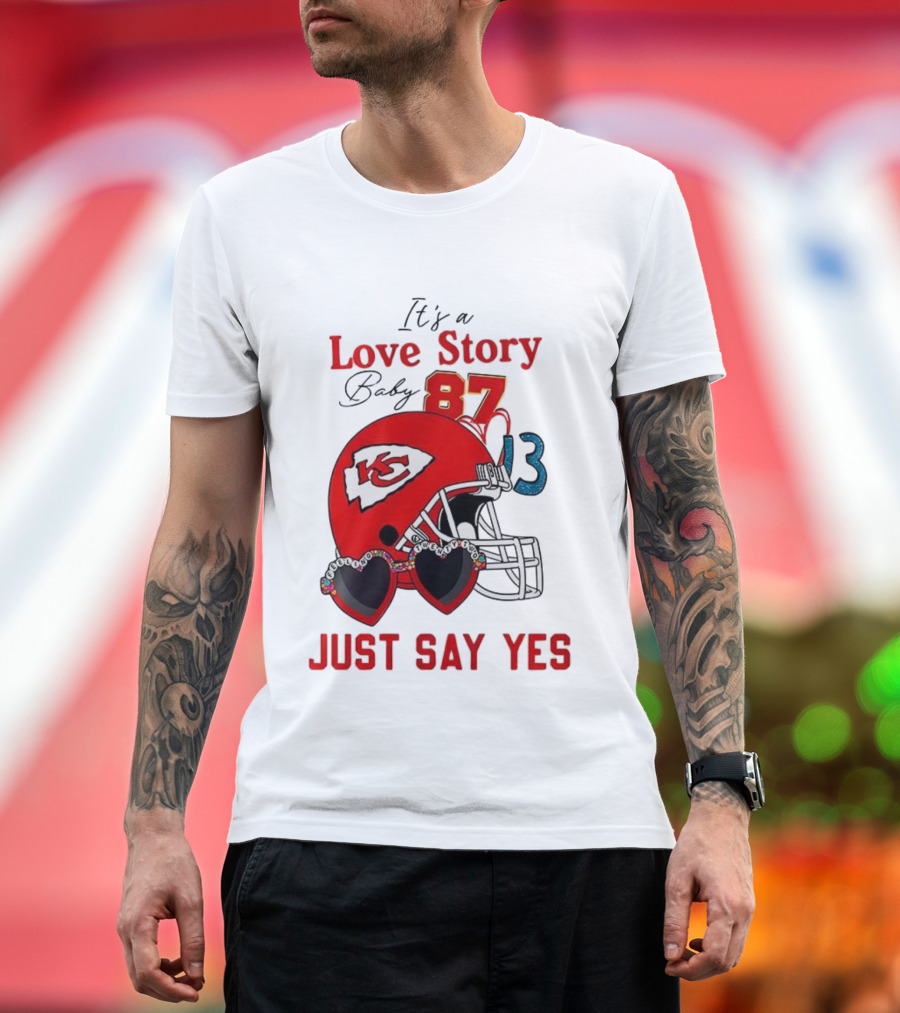 Travis Taylor Love Story Kansas City Chiefs Just Say Yes 87 13 NFL T-Shirt
