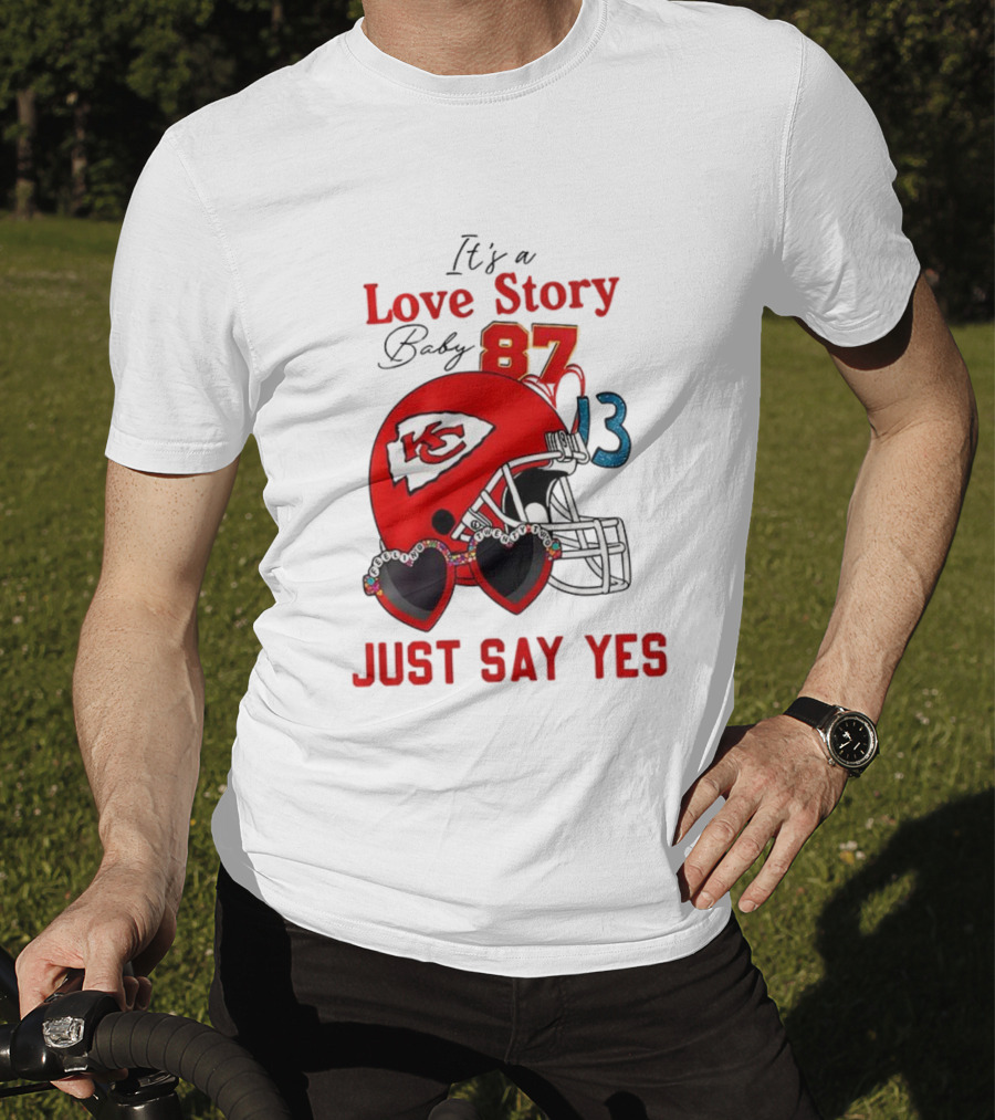 Travis Taylor Love Story Kansas City Chiefs Just Say Yes 87 13 NFL T-Shirt