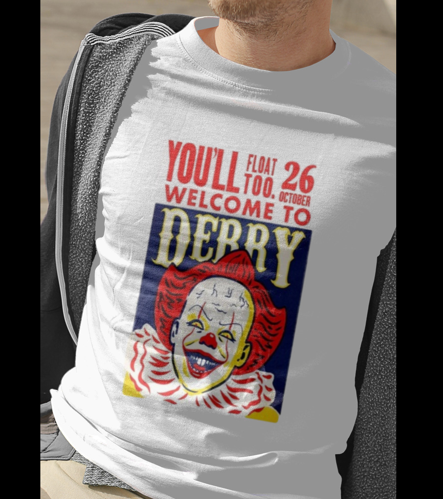 You'll Float Too Welcome To Derry October 26 2025 Clown T-Shirt
