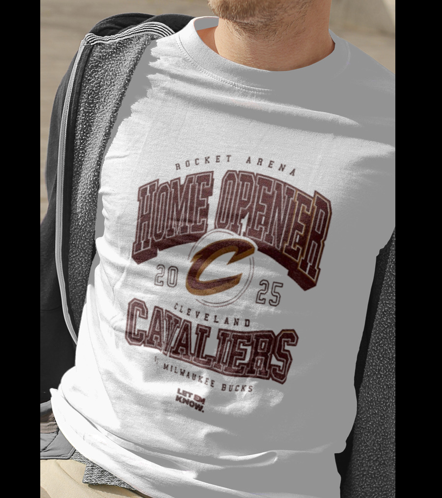 Rocket Arena Cleveland Cavaliers Vs Milwaukee Bucks 2025 Home Opener Let Em Know T-Shirt