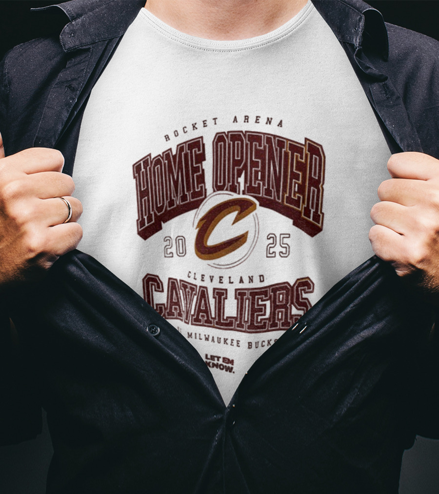 Rocket Arena Cleveland Cavaliers Vs Milwaukee Bucks 2025 Home Opener Let Em Know T-Shirt
