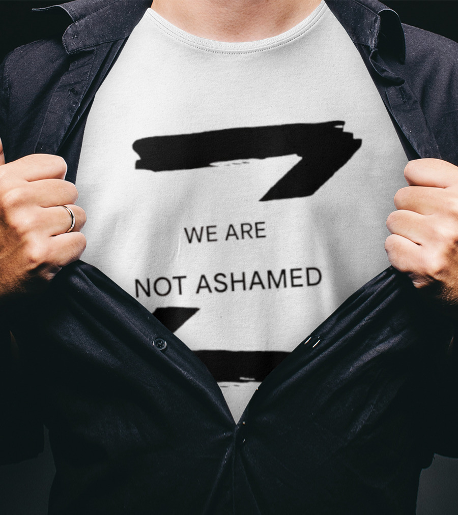 We Are Not Ashamed Z T-Shirt