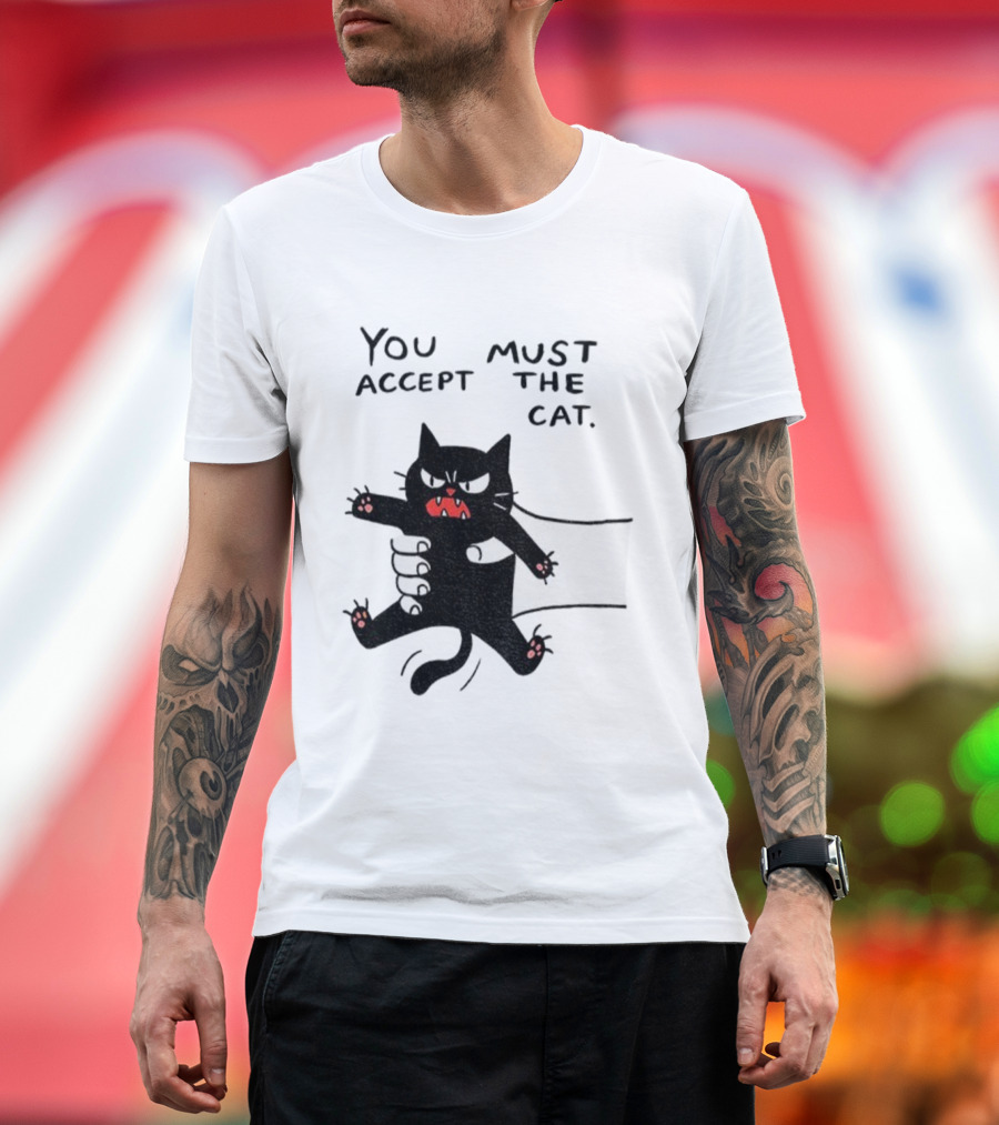 You Must Accept The Cat Grumpy Black Cat Graphic T-Shirt