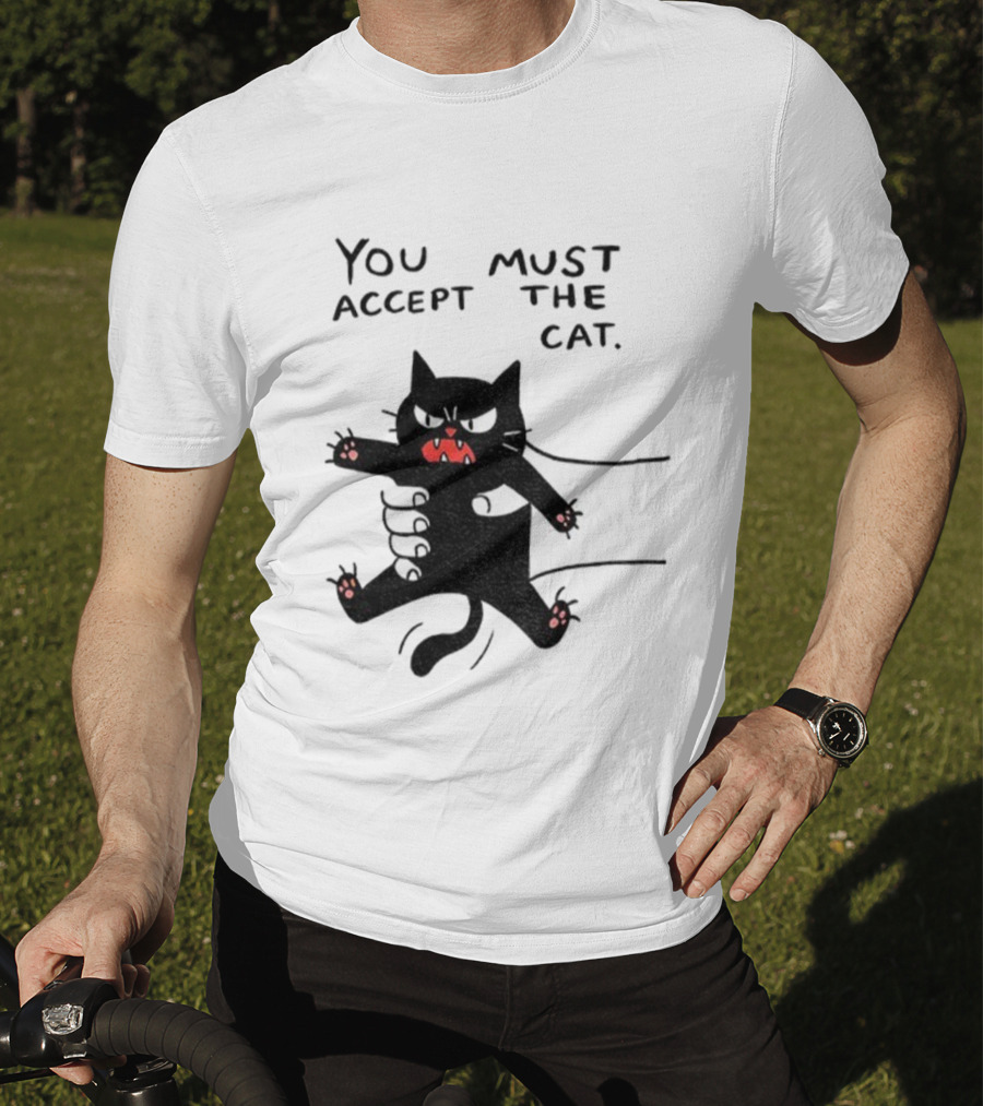 You Must Accept The Cat Grumpy Black Cat Graphic T-Shirt