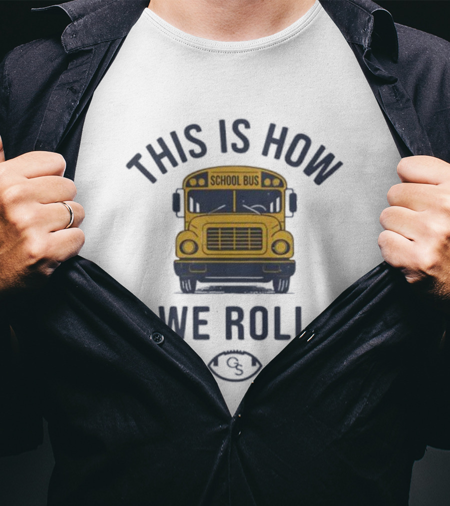 This Is How We Roll School Bus Football 131 T-Shirt
