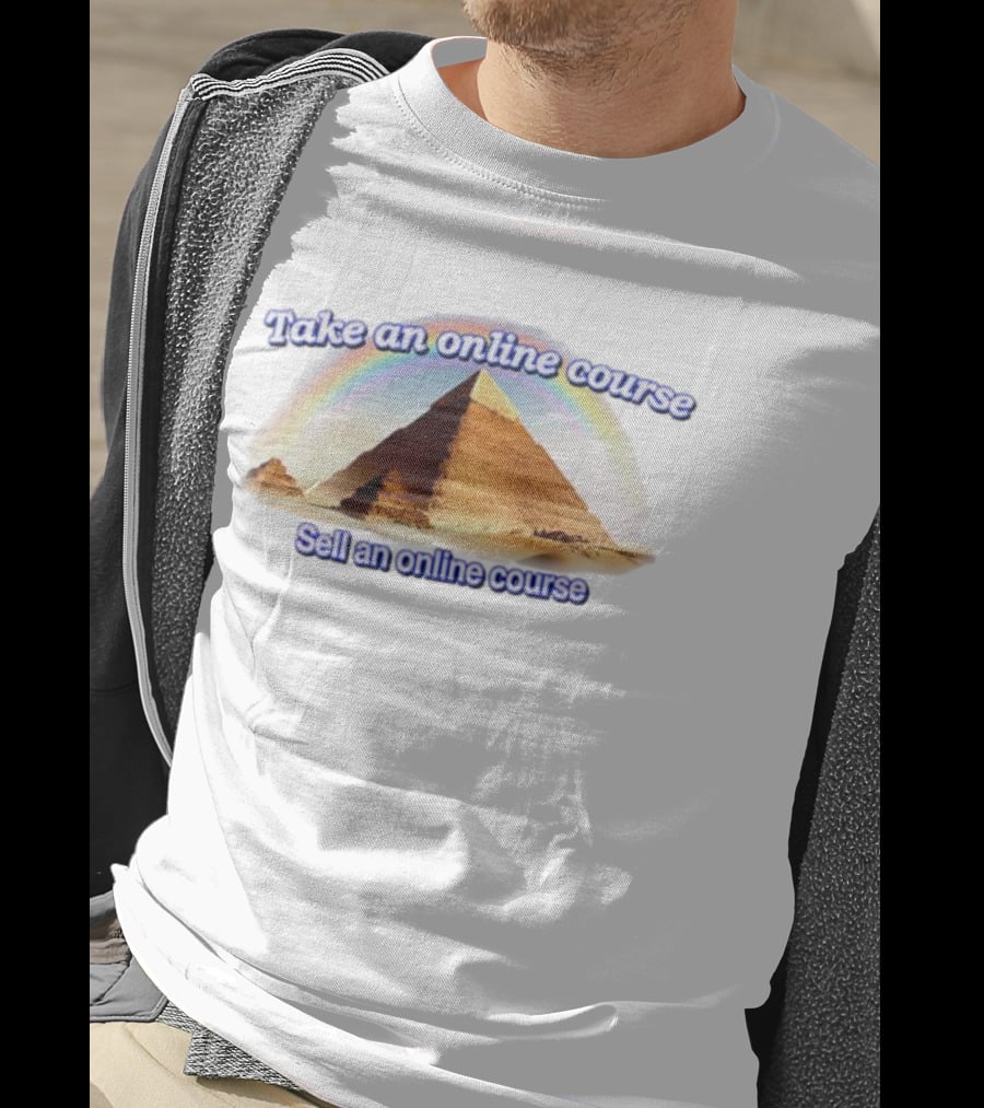 Great Pyramid Of Giza Rainbow Take An Online Course Sell An Online Course T-Shirt