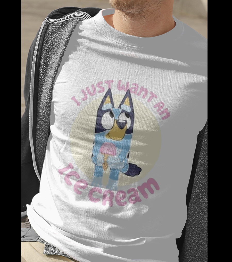 Bluey I Just Want An Ice Cream Cute Character Holding Dessert T-Shirt