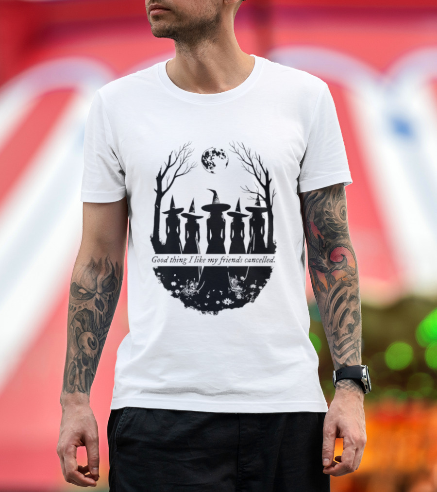 Good Thing I Like My Friends Cancelled Gothic Halloween Moon Twigs T-Shirt