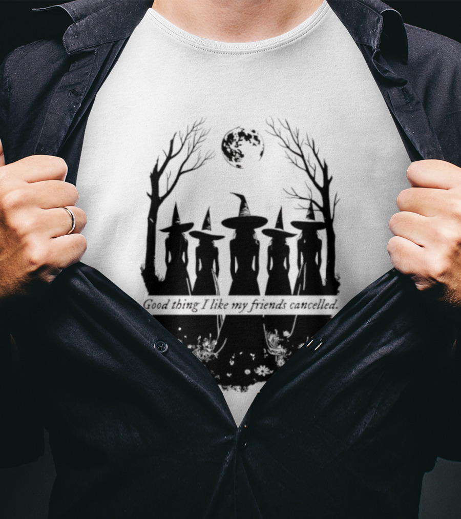 Good Thing I Like My Friends Cancelled Gothic Halloween Moon Twigs T-Shirt