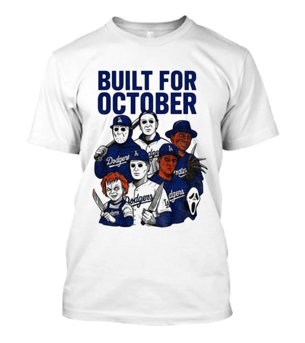 Built For October Michael Myers Freddy Krueger Chucky Ghostface Los Angeles Dodgers MLB 2025 T-Shirt