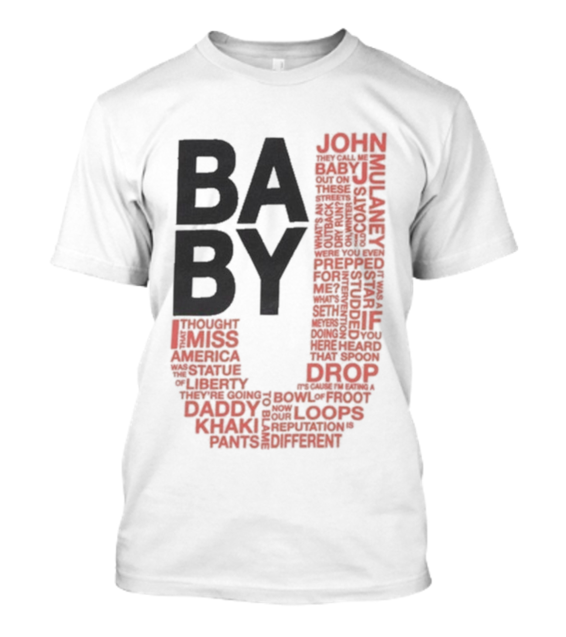 John Mulaney BABY J Tour Words And Quotes T-Shirt