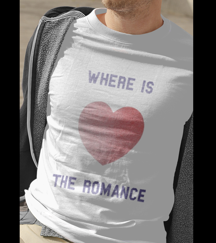 Where Is The Romance Heart Valentine Theme T-Shirt