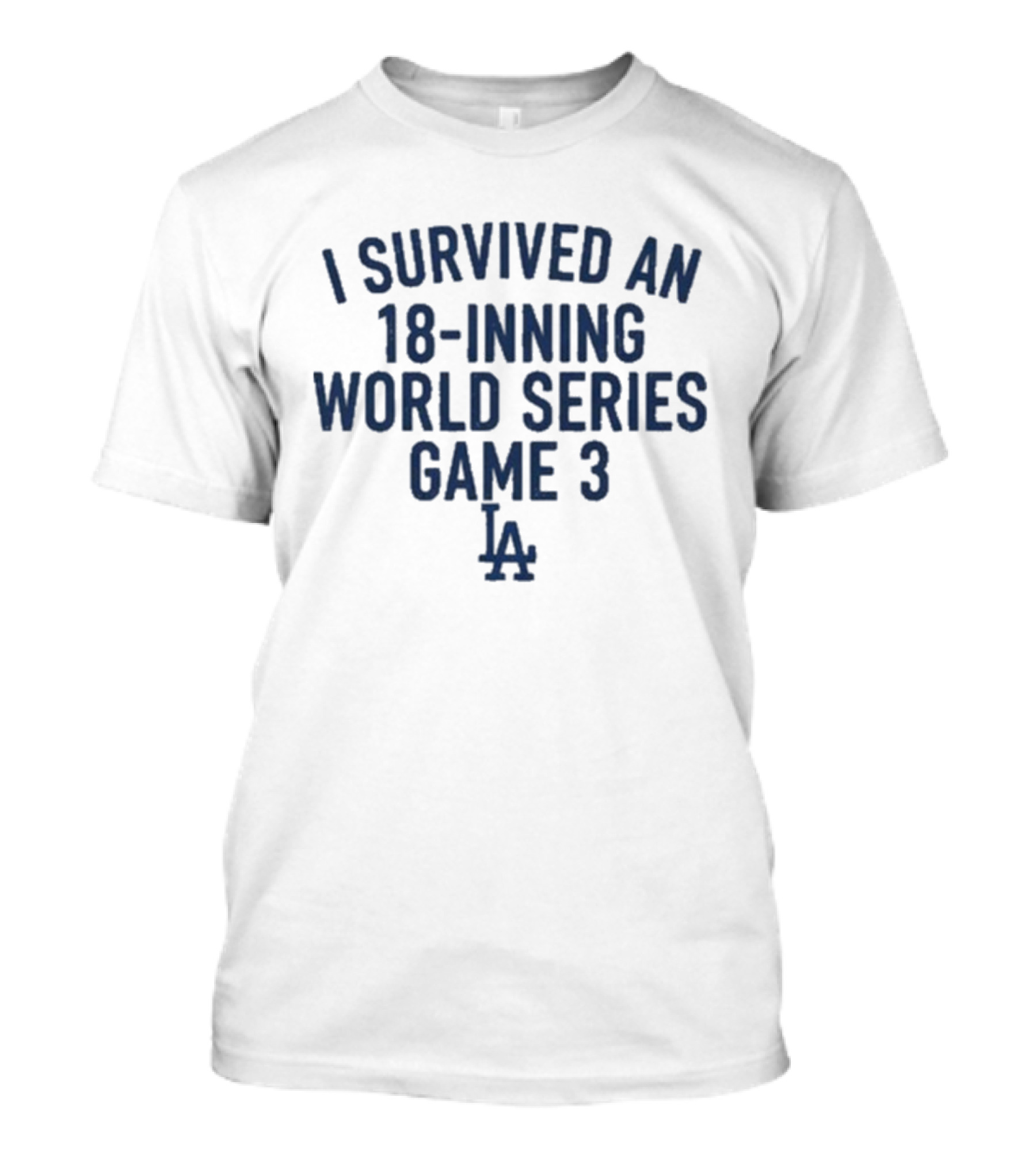 I Survived An 18-Inning World Series Game 3 LA Dodgers T-Shirt