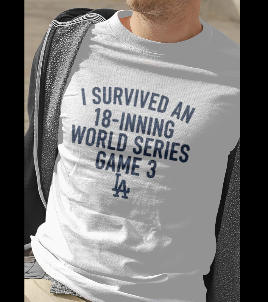 I Survived An 18-Inning World Series Game 3 LA Dodgers T-Shirt