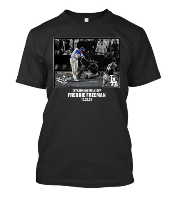 World Series 2025 Freddie Freeman Los Angeles Dodgers 18th Inning Walk-Off T-Shirt