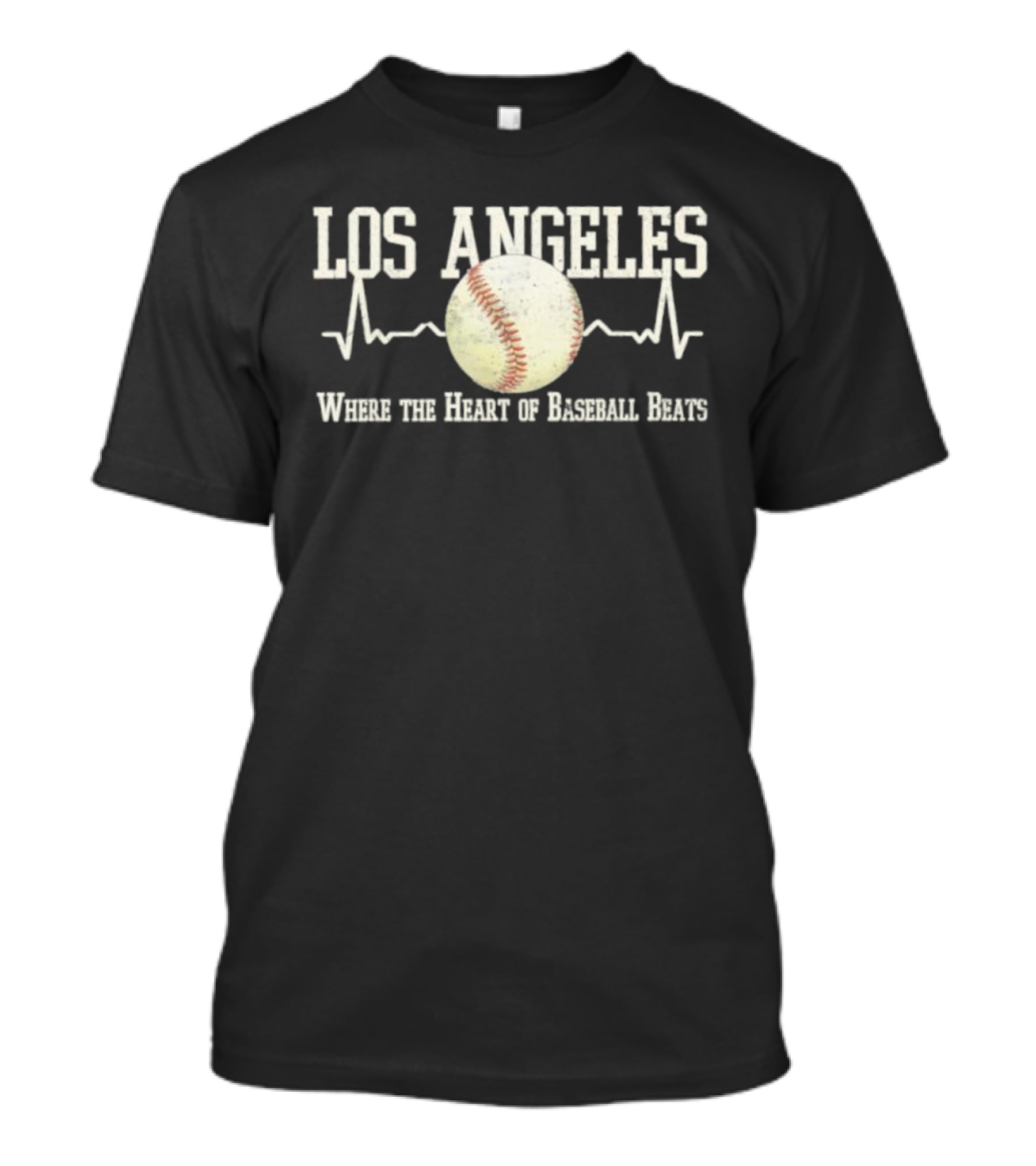 Los Angeles Where The Heart Of Baseball Beats T-Shirt