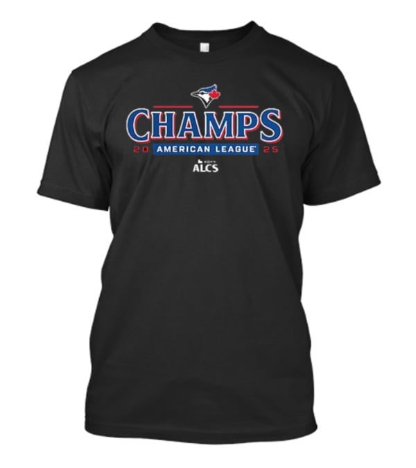 Toronto Blue Jays 2025 Champs American League ALCS T-Shirt