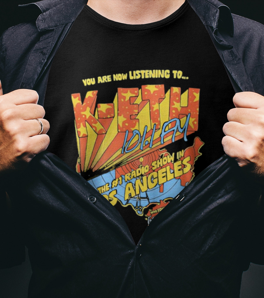 You Are Now Listening To K-ETH 101.1 FM The #1 Radio Show In Los Angeles T-Shirt