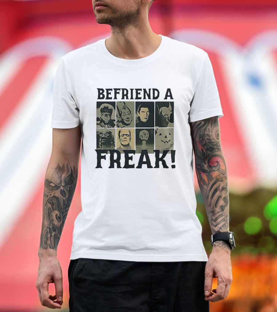Befriend A Freak Classic Horror Halloween Monsters Faces T-Shirt