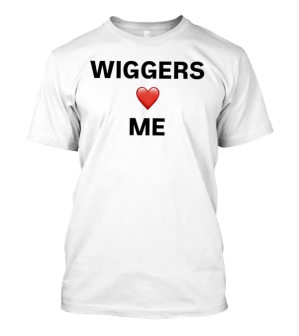 Wiggers Heart Me T-Shirt