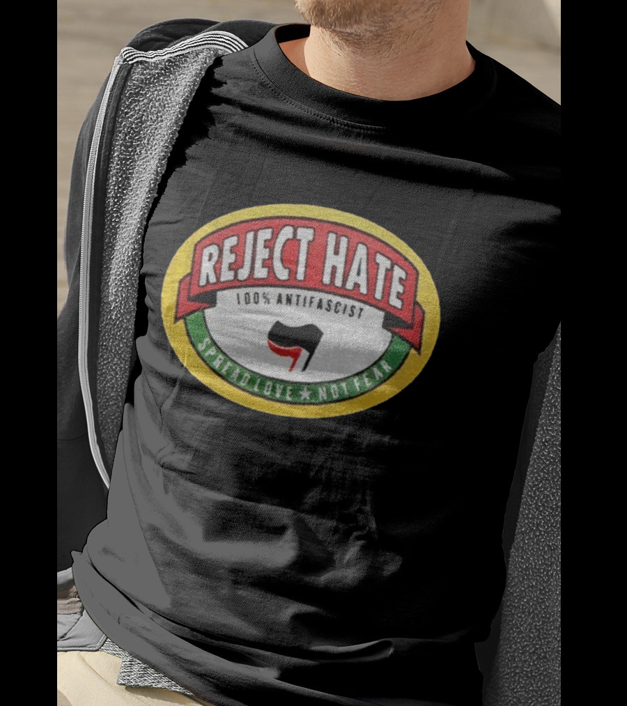 Reject Hate 100% Antifascist Spread Love Not Fear Badge T-Shirt