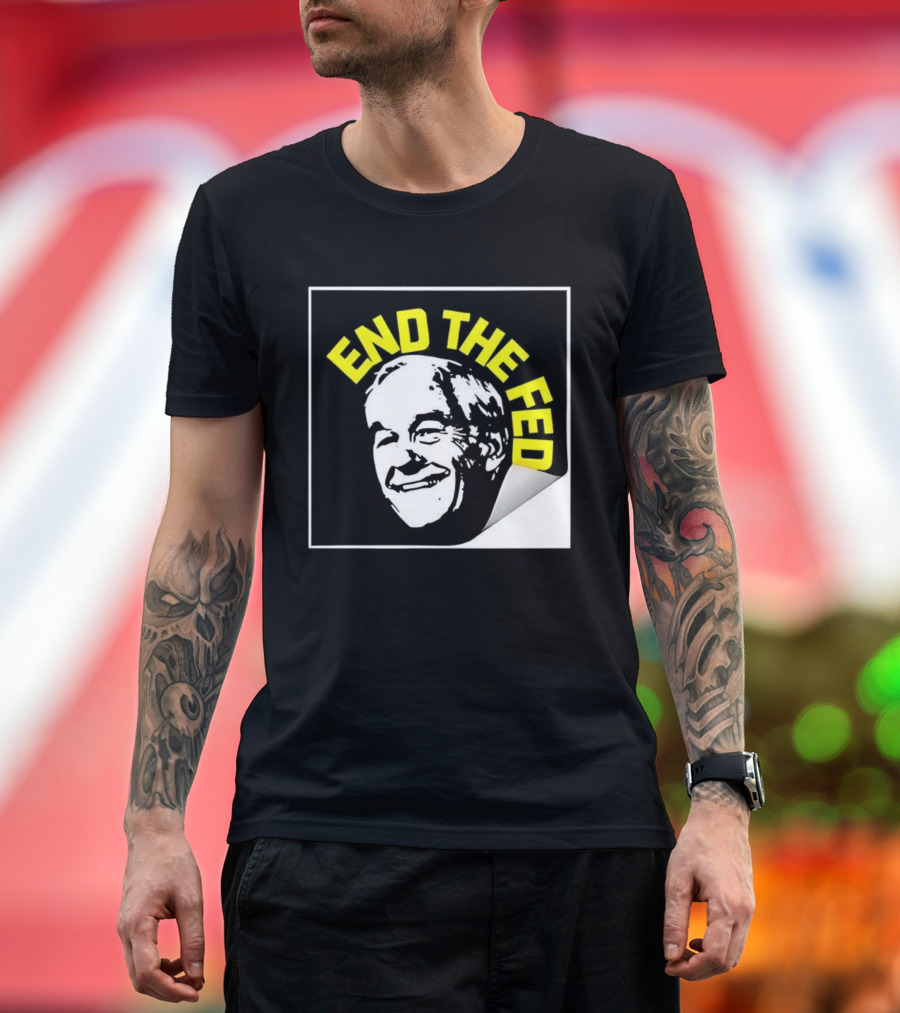 Ron Paul End The Fed Political Campaign Graphic T-Shirt