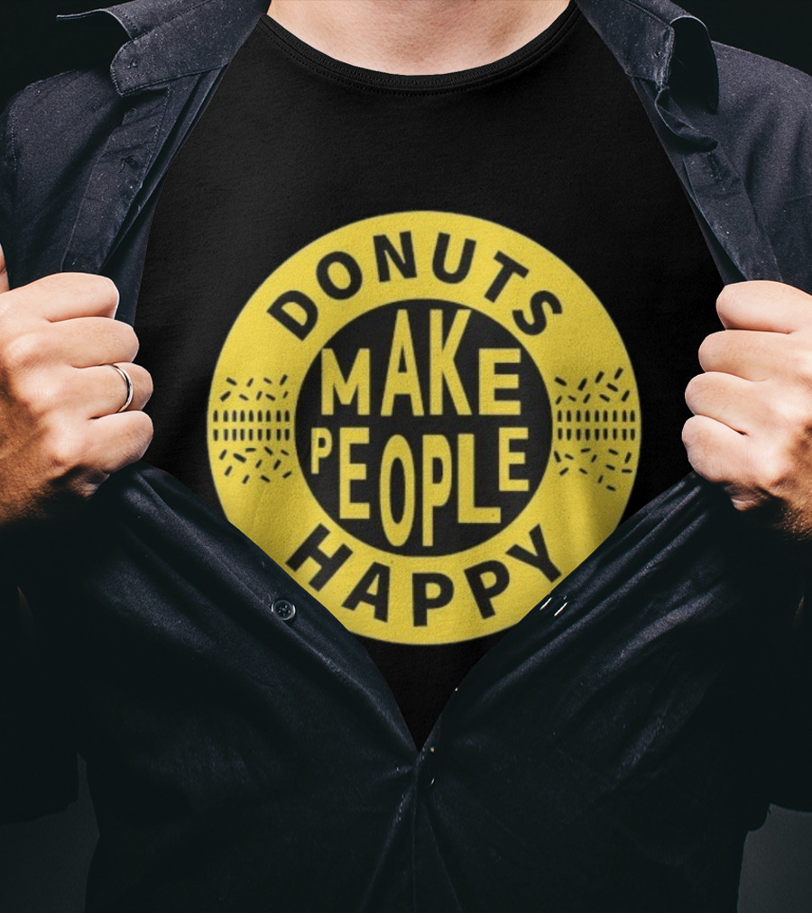 Donuts Make People Happy Somebody Somewhere Sam T-Shirt